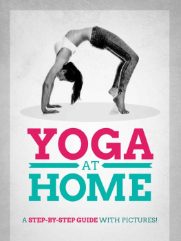 Henry J. - Yoga At Home: A Step-By-Step Guide With Pictures!