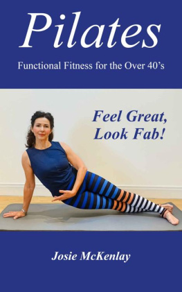 McKenlay - Pilates: Functional Fitness for the Over 40s: Feel Great, Look Fab