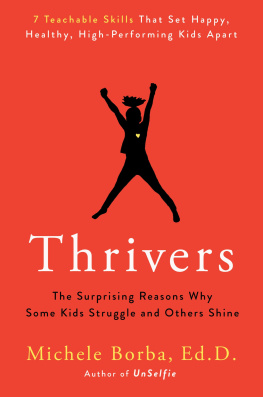 Michele Borba - Thrivers: The Surprising Reasons Why Some Kids Struggle and Others Shine