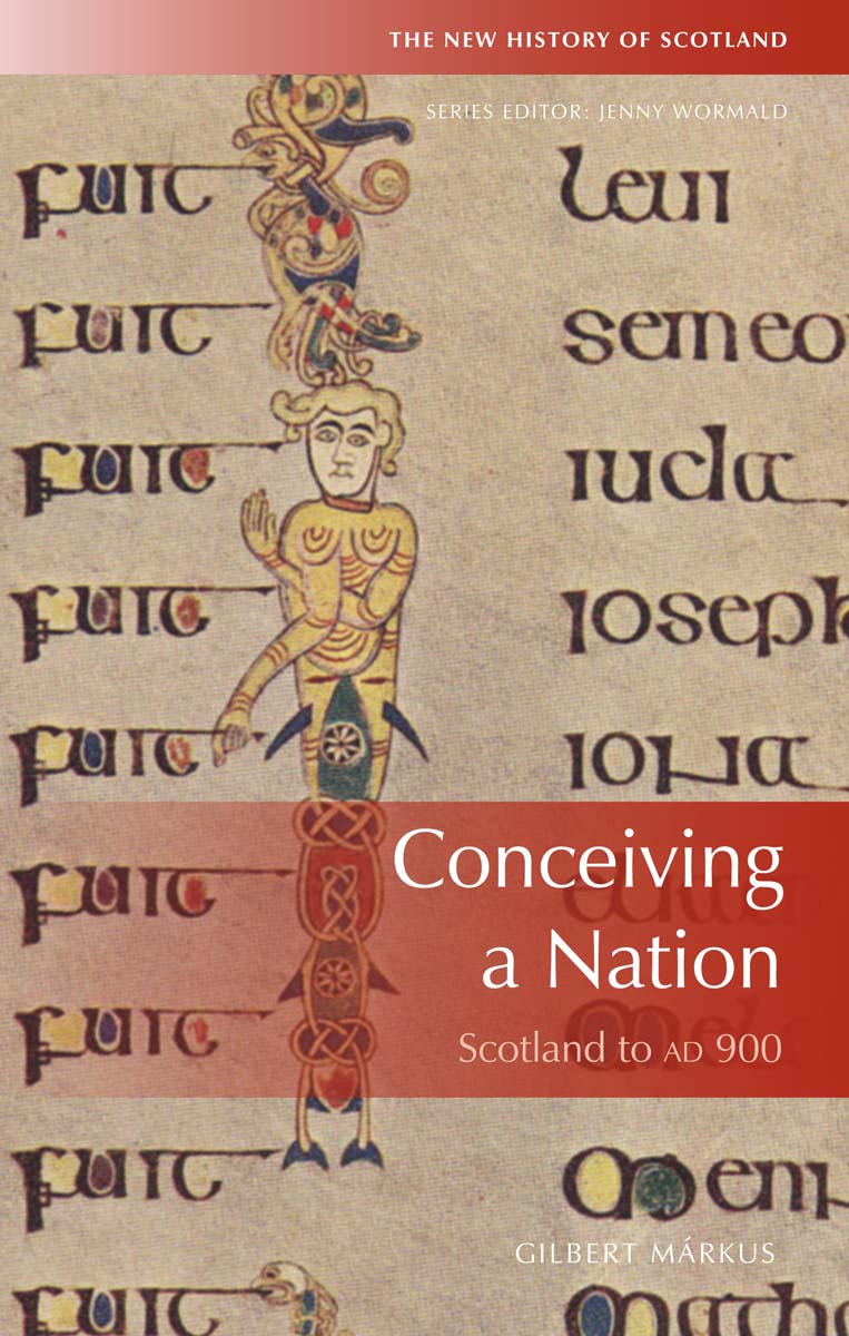 Conceiving a Nation The New History of Scotland Series Editor Jenny Wormald - photo 1