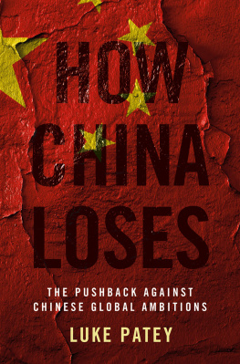 Luke Patey - How China Loses: The Pushback Against Chinese Global Ambitions
