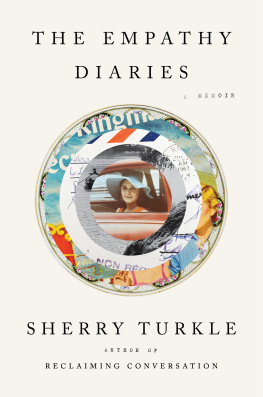 Sherry Turkle - The Empathy Diaries: A Memoir