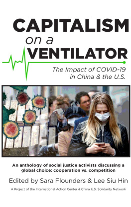 Sara Flounders (editor) - Capitalism on a Ventilator: The Impact of COVID-19 in China & the U.S.