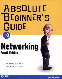 Joseph W. Habraken Absolute Beginners Guide to Networking, 4th edition