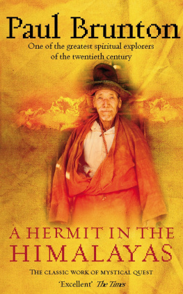 Paul Brunton A Hermit in the Himalayas: The Classic Work of Mystical Quest