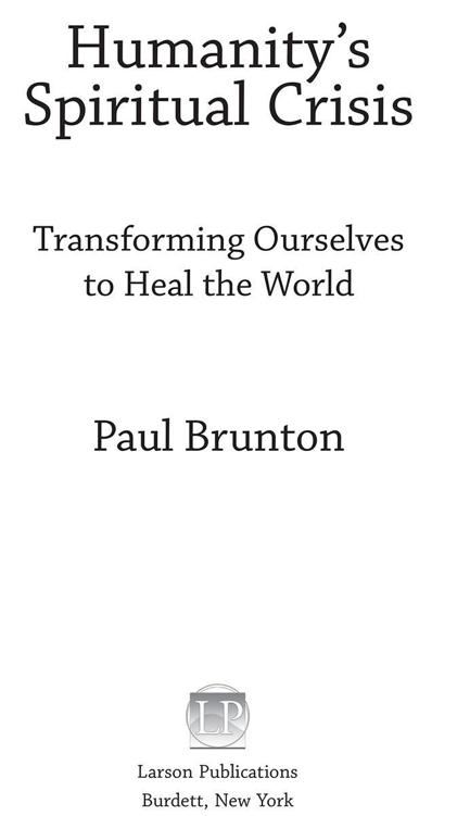 Copyright 2017 by the Paul Brunton Philosophic Foundation Paulbruntonorg All - photo 1