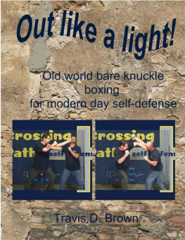 Brown Out like a Light!: old world bare knuckle boxing for modern day self-defense