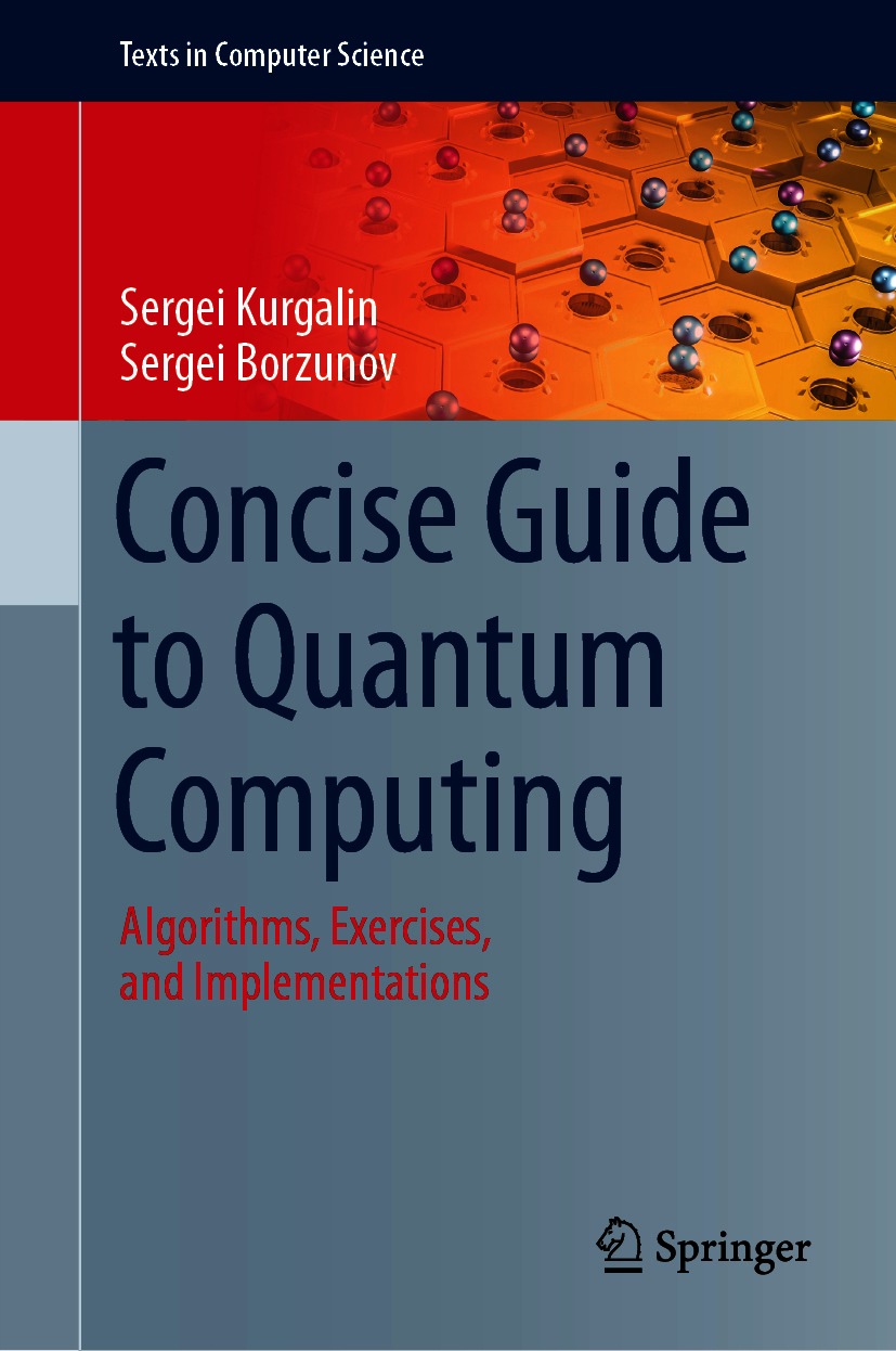 Book cover of Concise Guide to Quantum Computing Texts in Computer Science - photo 1