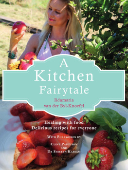 Byl-knoefel Iida Van Der Kitchen Fairytale : Healing With Food - Delicious Recipes for Everyone (9781781611357)