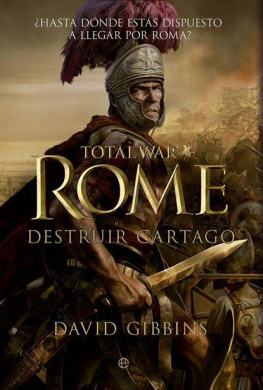 David Gibbins Total War. Rome. Destruir Cartago