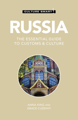 Anna King - Russia: The Essential Guide to Customs & Culture