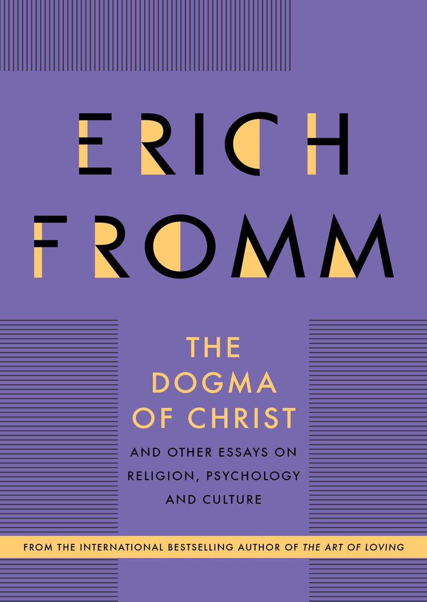 The Dogma of Christ and Other Essays on Religion Psychology and Culture - photo 1