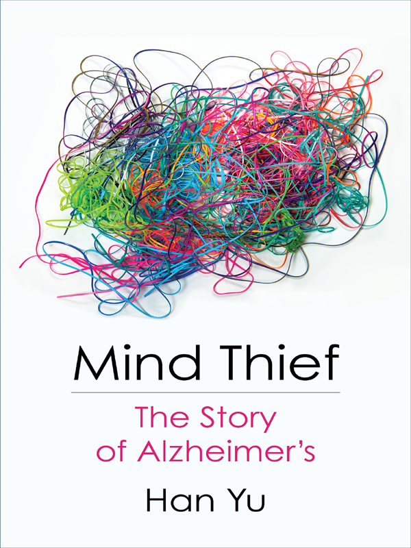 Mind Thief Mind Thief The Story of Alzheimers Han Yu Col - photo 1