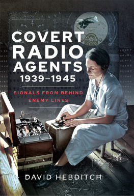 David Hebditch - Covert Radio Agents, 1939–1945