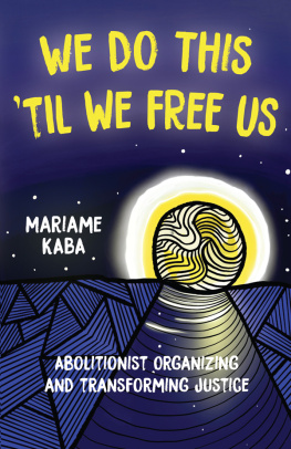 Mariame Kaba - We Do This Til We Free Us