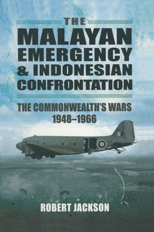 The Malayan Emergency and Indonesian Confrontation The Malayan Emergency and - photo 1