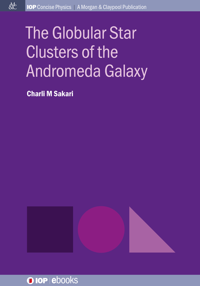 Contents Contents The Globular Star Clusters of the Andromeda Galaxy Charli M - photo 1