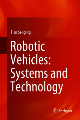 Tian Seng Ng - Robotic Vehicles: Systems and Technology
