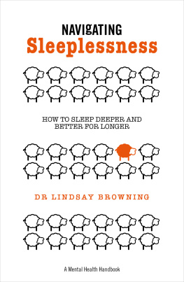 Lindsay Browning - Navigating Sleeplessness: How to Sleep Deeper and Better for Longer (A Mental Health Handbook)