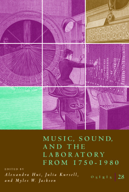 Myles Jackson - Osiris, Volume 28: Music, Sound, and the Laboratory from 1750-1980