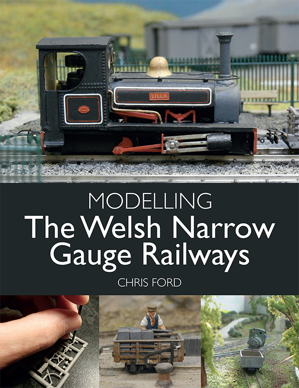 MODELLING The Welsh Narrow Gauge Railways First published in 2021 by The - photo 1