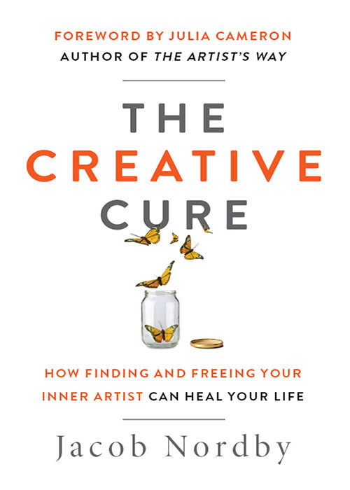 THE CREATIVE CURE THE CREATIVE CURE HOW FINDING AND FREEING YOUR INNER ARTIST - photo 1