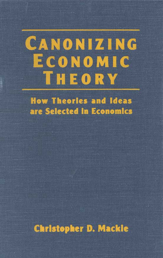 CANONIZING ECONOMIC THEORY title Canonizing Economic Theory How - photo 1