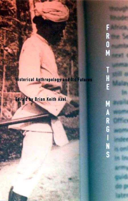 From the Margins Historical Anthropology and Its Futures - photo 1