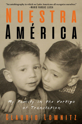 Claudio Lomnitz - Nuestra América: My Family in the Vertigo of Translation