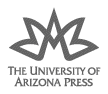 TUCSON The University of Arizona Press wwwuapressarizonaedu 2017 by The - photo 1