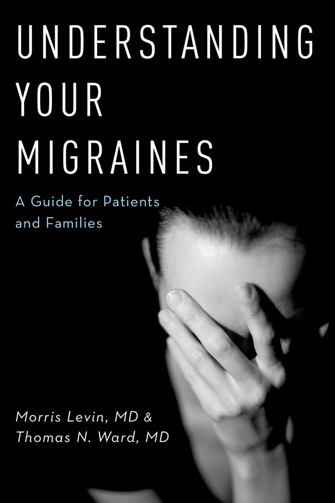 Advance Praise for Understanding Your Migraines Finally a book that takes - photo 1