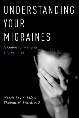 Morris Levin MD Understanding Your Migraines