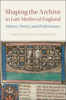 Sarah Elliott Novacich Cambridge Studies in Medieval Literature: Shaping the Archive in Late Medieval England