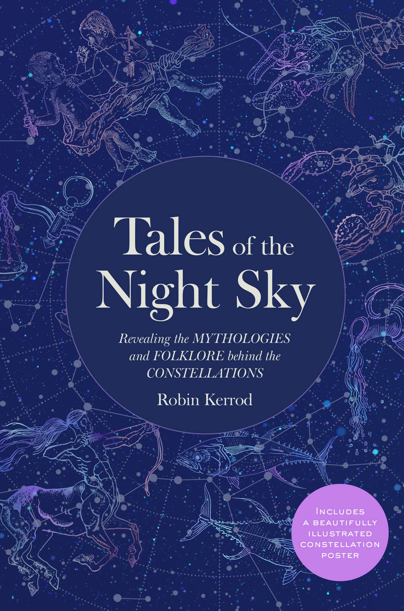 Tales of the Night Sky Revealing the MYTHOLOGIES and FOLKLORE behind the - photo 1