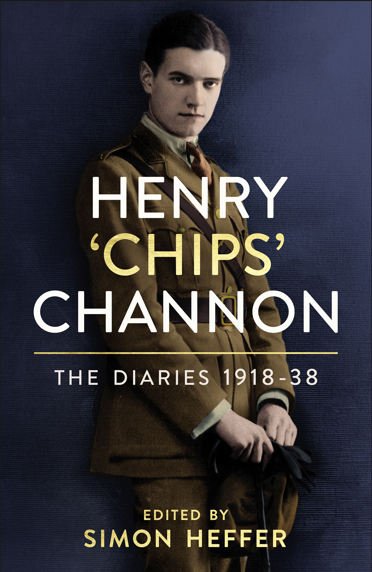 Henry Chips Channon The Diaries 191838 Edited by Simon Heffer Contents - photo 1