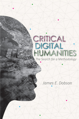 James E Dobson - Critical Digital Humanities: The Search for a Methodology