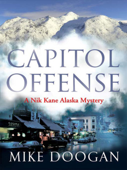 Mike Doogan - Capitol Offense (A Nik Kane Alaska Mystery)