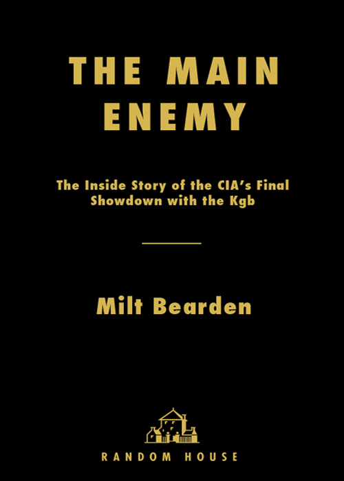 The Main Enemy The Inside Story of the CIAs Final Showdown with the KGB - image 1