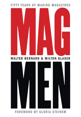 Walter Bernard Mag Men : Fifty Years of Making Magazines