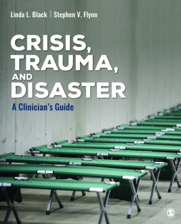 Linda L. Black Crisis, Trauma, and Disaster: A Clinician′s Guide