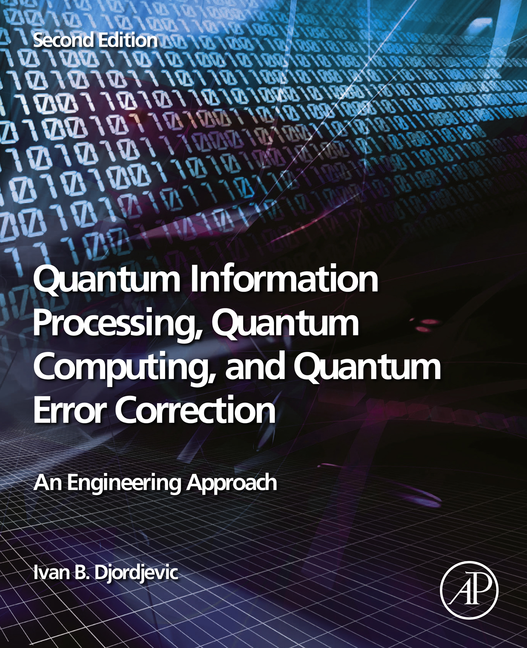 Quantum Information Processing Quantum Computing and Quantum Error Correction - photo 1