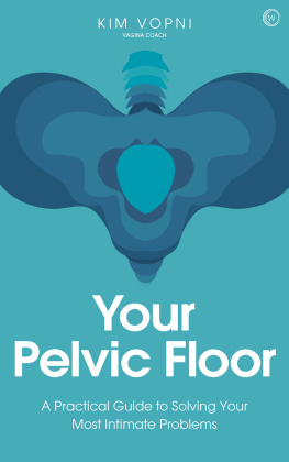 Vopni - Your Pelvic Floor: A Practical Guide to Solving Your Most Intimate Problems