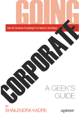 Shailendra Kadre Going Corporate: A Geeks Guide