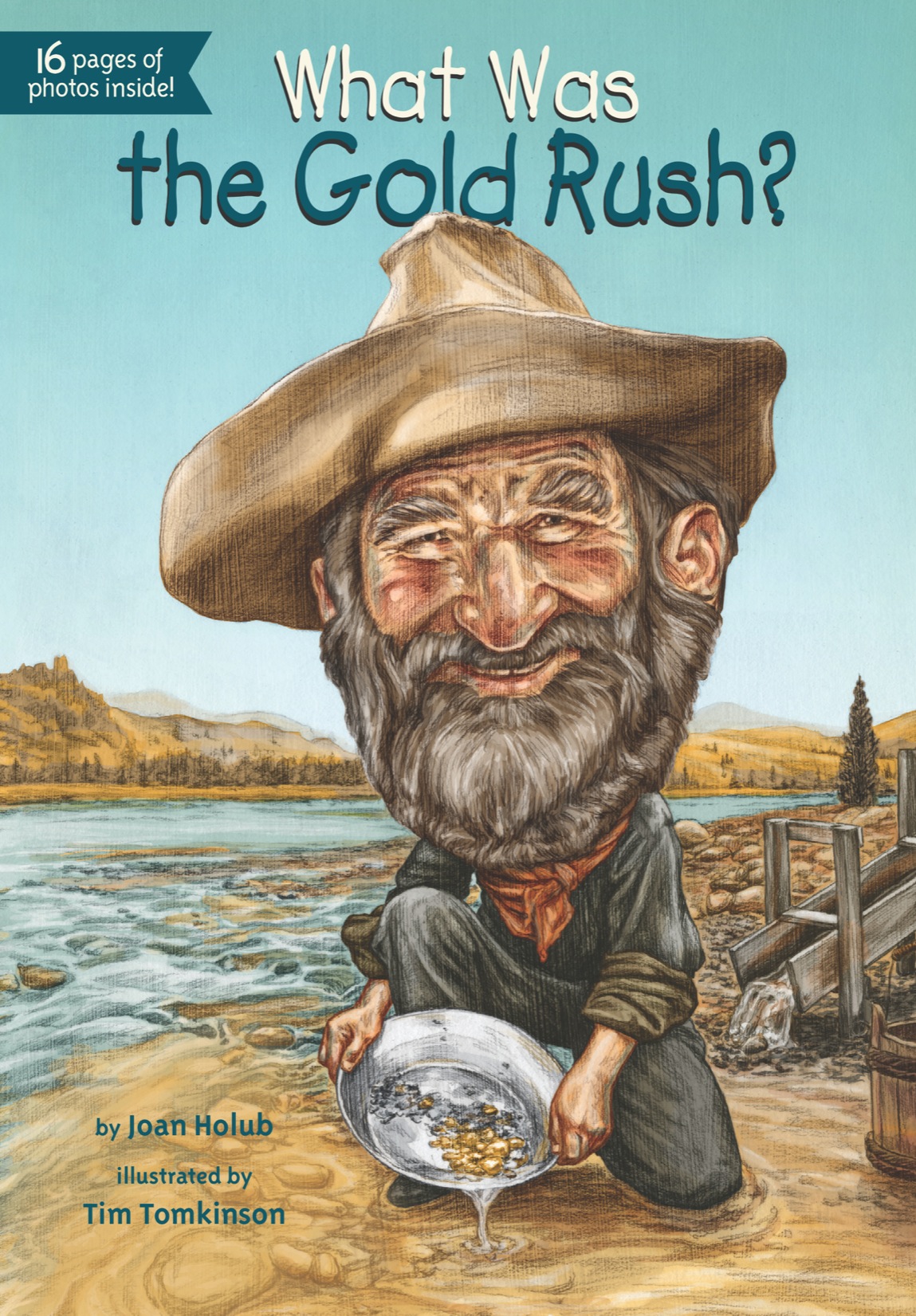 What Was the Gold Rush by Joan Holub illustrated by Tim Tomkinson Grosset - photo 1