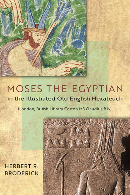 Broderick Herbert Reginald Moses the Egyptian in the Illustrated Old English Hexateuch (London, British Library Cotton MS Claudius B.iv)