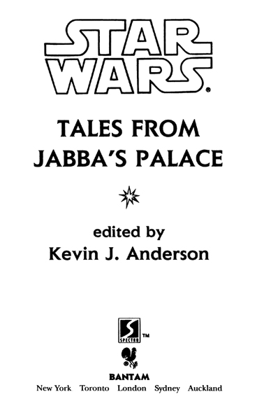 TALES FROM JABBAS PALACE A Bantam Spectra Book January 1996 SPECTRA and - photo 2