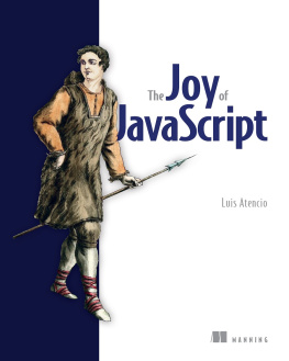 Luis Atencio The Joy of JavaScript