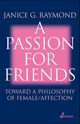 Janice Raymond - A Passion for Friends: Toward a Philosophy of Female/Affection