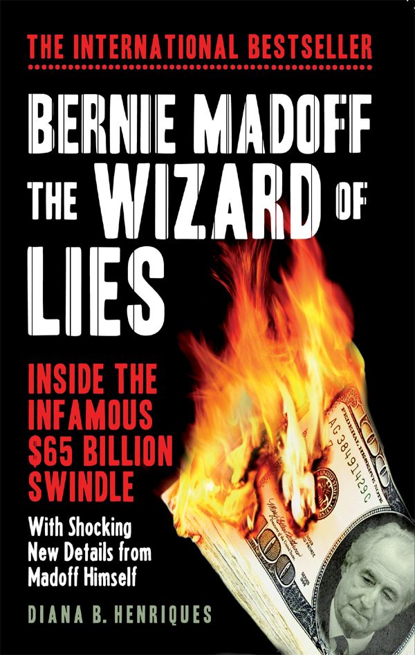 Praise for Bernie Madoff The Wizard of Lies Henriquesoffers a riveting - photo 1