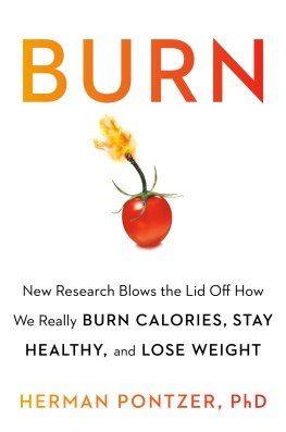 Herman Pontzer - Burn: New Research Blows the Lid Off How We Really Burn Calories, Lose Weight, and Stay Healthy